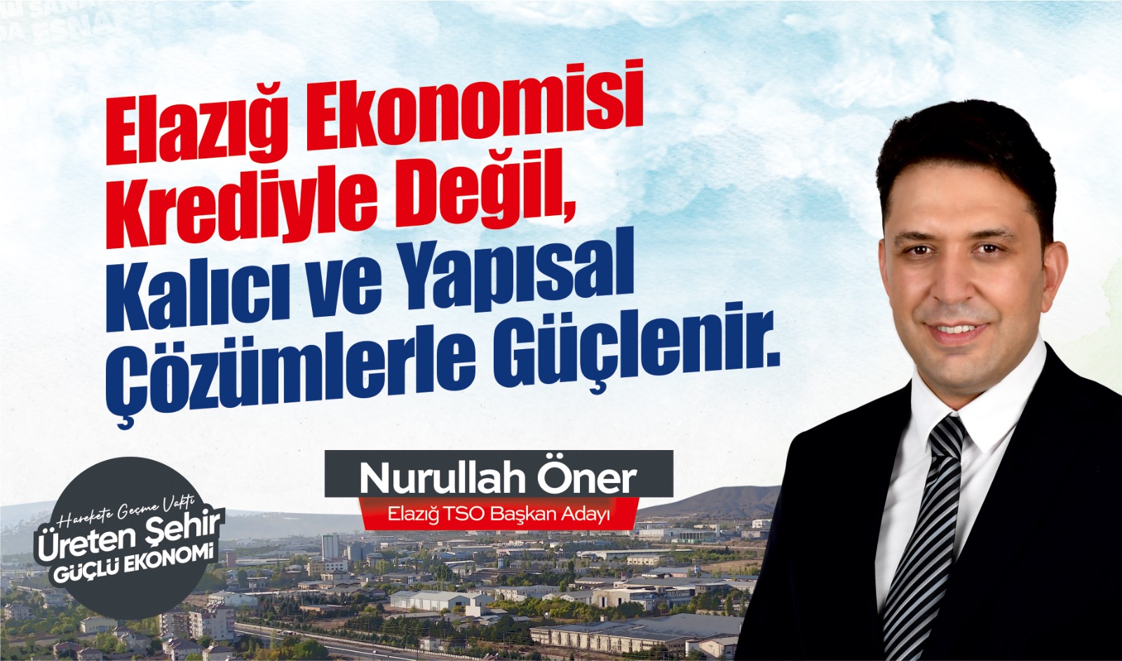 Elazığ Ekonomisi Krediyle Değil, Kalıcı Çözümlerle Güçlenir
